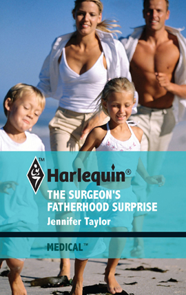 Title details for The Surgeon's Fatherhood Surprise by Jennifer Taylor - Available